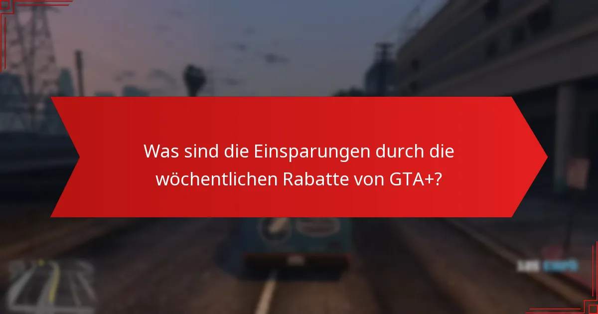 Wie löse ich die wöchentlichen Rabatte von GTA+ ein?