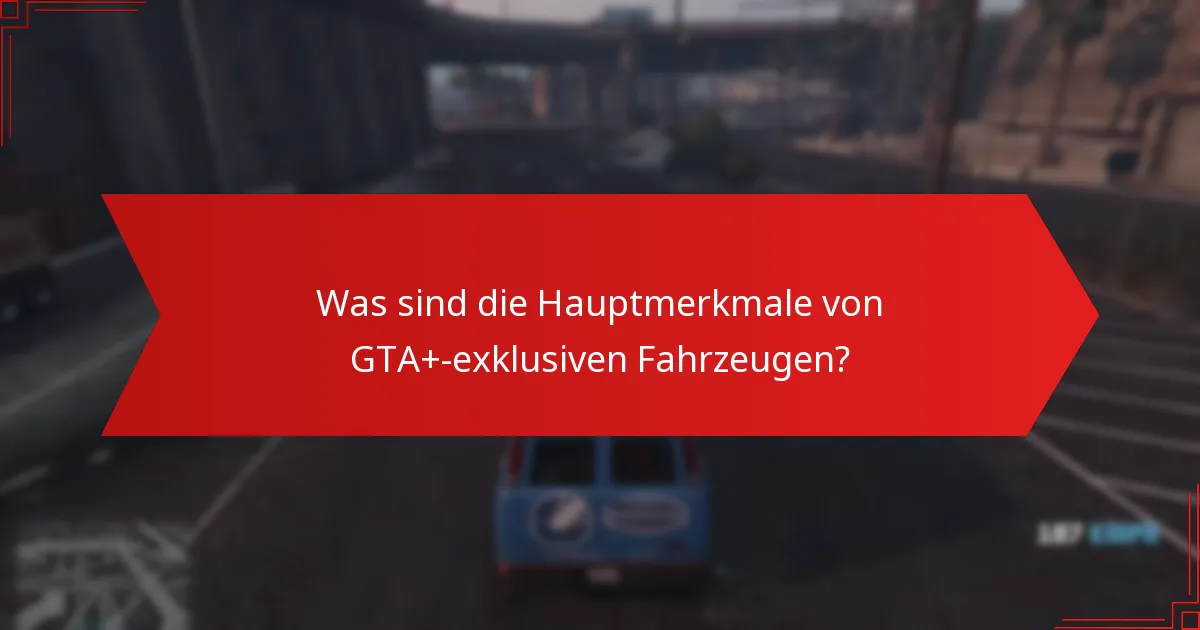 Wie schneiden die Leistungswerte von GTA+-exklusiven Fahrzeugen im Vergleich ab?