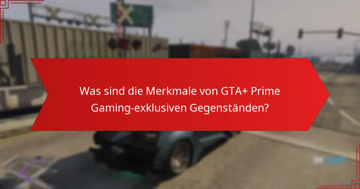Wie können Spieler GTA+ Prime Gaming-exklusive Gegenstände beanspruchen?