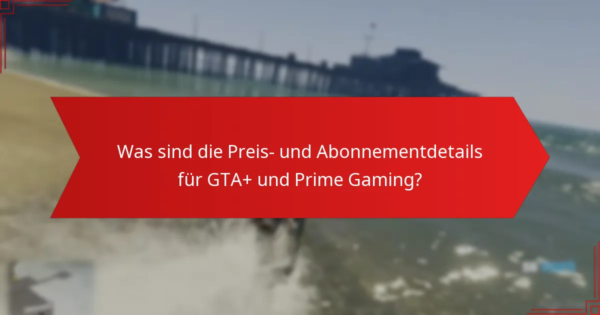 Wie kann ich GTA+ Prime Gaming-Boni beanspruchen?