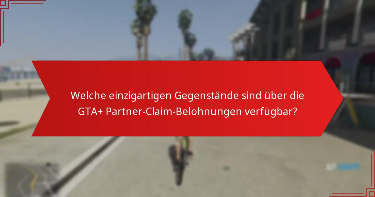 Welche Vorteile der GTA+-Mitgliedschaft unterstützen das Beanspruchen von Belohnungen?