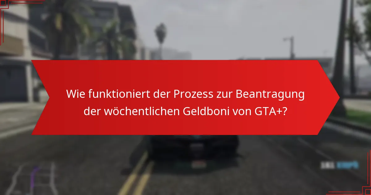 Was sind die besten Verwendungsmöglichkeiten für die wöchentlichen Geldboni von GTA+?