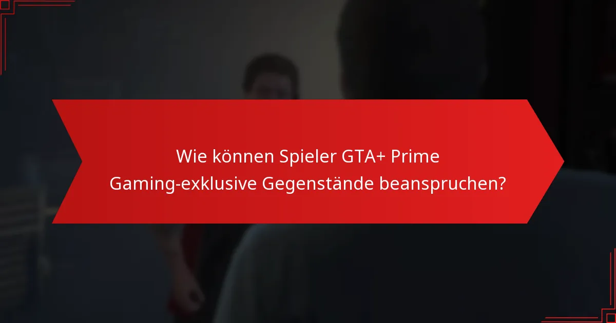 Wie sieht die Kosten-Nutzen-Analyse von GTA+ und Prime Gaming-Abonnements aus?